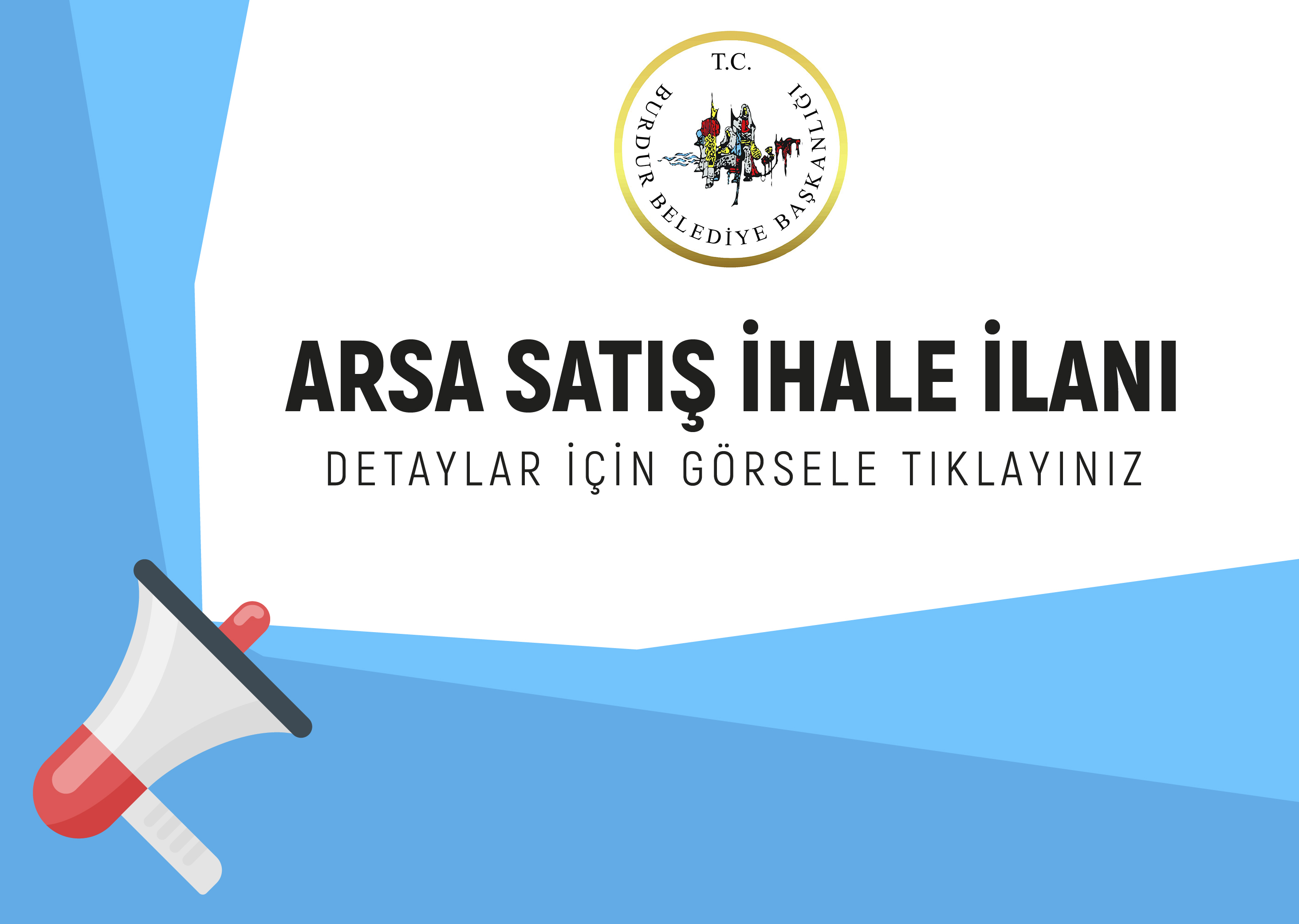 BURDUR BELEDİYESİ ARSA SATIŞ İHALESİ